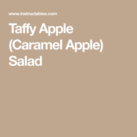 Taffy Apple (Caramel Apple) Salad Easy Taffy Apple Salad Recipe, Taffy Apple Salad Snickers, Taffy Apple Salad, Easy Delicious Dessert, Teacher Appreciation Lunch, Caramel Apple Salad, Taffy Apple, Apple Caramel, Red Delicious Apples