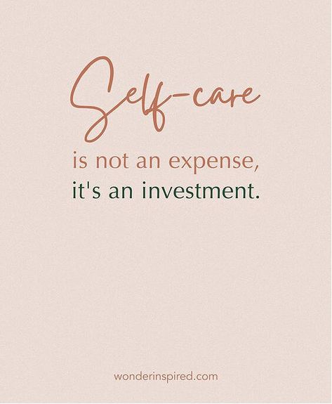 Self-care is not an expense Self Care Is Not Selfish, Be Your Own Best Friend, Your Own Best Friend, Own Best Friend, Give Me Strength, Say That Again, Choose Joy, Judge Me, Best Mother