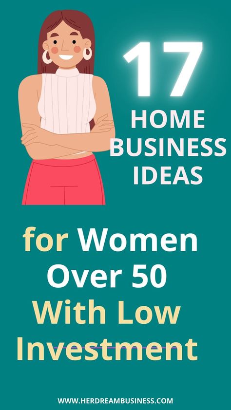 My Top 17 Home Business Ideas for Women Over 50 With Low Investment Business Ideas To Start From Home, Low Start Up Cost Business Ideas, Start Up Business Ideas For Women, Business Ideas For Women At Home, At Home Business Ideas For Women, Best Small Business Ideas Startups, Easy Start Up Business Ideas, Home Based Business Ideas For Women, Startup Ideas For Women