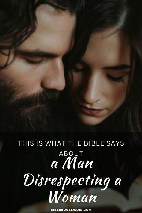 What Does the Bible Say About a Man Disrespecting a Woman? Loving Your Neighbor, Best Bible Verses, Bible Women, Love Your Neighbour, Study Notebook, Man Of God, Bible Study Notebook, Bible Says, Study Scripture