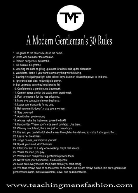 Gentlemen Rules, Teaching Mens Fashion, Gentlemens Guide, Gentlemen's Guide, Being A Gentleman, Gentleman Rules, Being A Man, Gentleman Quotes, Manly Stuff