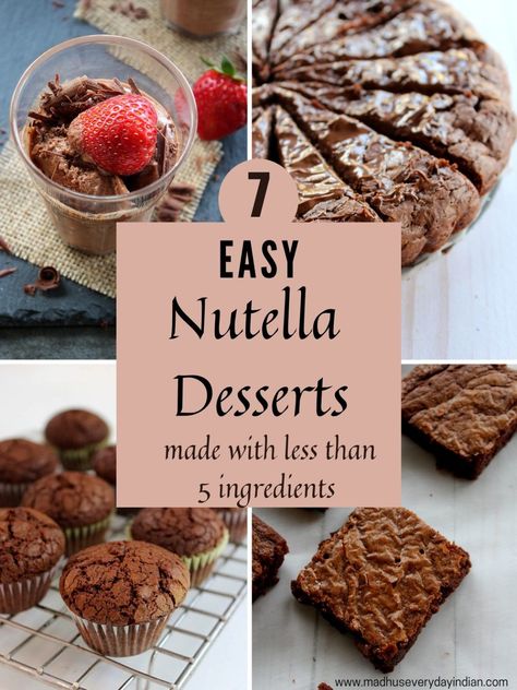 7 Easy Nutella Desserts (under 5 ingredients) - Madhu's Everyday Indian Desserts With Chocolate, Nutella Desserts Easy, Nutella Dessert Recipes, Cookies Cupcake, Cake Mousse, Nutella Desserts, Easy Dessert Recipes, Chocolate Hazelnut Spread, Nutella Recipes