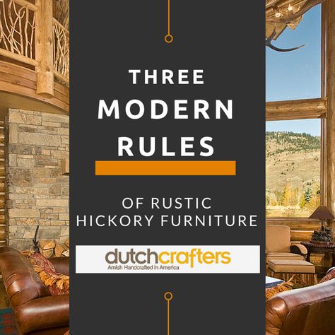 Discover 3 Modern Rules of Rustic Hickory Furniture - TIMBER TO TABLE Amish Furniture Bedroom, Ladder Back Dining Chairs, Beautiful Outdoor Furniture, Mission Style Furniture, Lodge Look, Cross Back Dining Chairs, Hickory Furniture, Dining Room Style, Hickory Wood