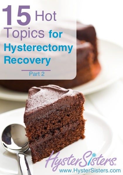 15 Hot Topics for Hysterectomy Recovery - Part 2 | Hysterectomy Recovery Article | HysterSisters Hysterectomies Recovery Basket, Hysterectomies Recovery, Preparing For Surgery, Sugar Free Lifestyle, Graves Disease, Surgery Recovery, Ins And Outs, Hot Topics, I Need To Know