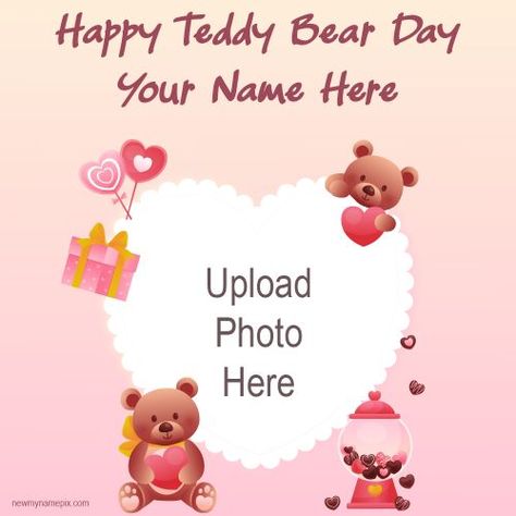 Name And Photo, Wishes Frame, Online Create, Customized Editing, Latest Design, Template Download, Most Popular, Free Editor, Teddy Day, Celebration Free, Most Popular, Happy Teddy Bear Day, Happy Teddy Day, Wallpaper Editor, Happy Teddy Day Images, Teddy Day Images, Valentine Day Week, Happy Valentines Day Wishes, Teddy Bear Day, Teddy Day