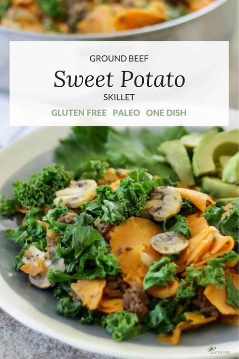 Ground Beef Skillet with Sweet Potato and Kale | Paleo Ground Beef Sweet Potato Skillet, Ground Beef Sweet Potato, Ground Beef Skillet, Gluten Free Dairy Free Dinner, Sweet Potato And Kale, Beef Skillet, Potato Skillet, Paleo Pizza, Sweet Potato Skillet