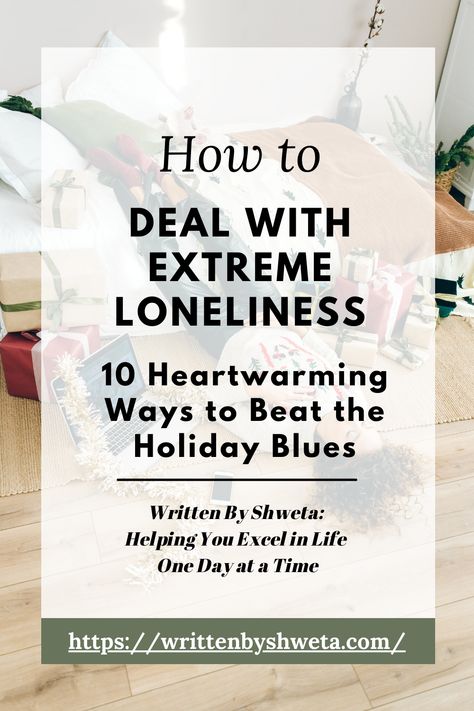 How to Deal with Extreme Loneliness During the Holiday How To Deal With Loneliness, Coping With Loneliness, Dealing With Loneliness, Holiday Blues, Books For Self Improvement, Deal With It, Holiday Inspiration, The Challenge, Self Improvement Tips