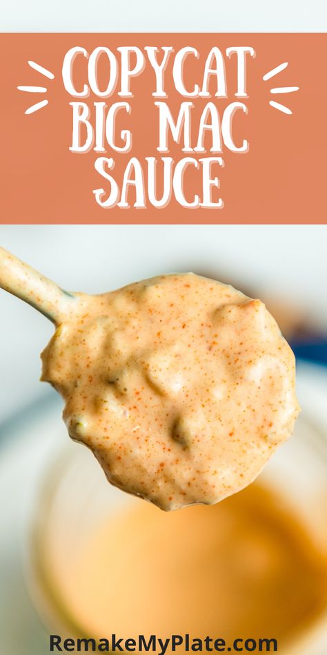 Mcdonalds Sauce, Big Mac Sauce Recipe Copycat, Special Sauce Recipe, Homemade Big Mac Sauce, Big Mac Sauce Recipe, Mac Sauce Recipe, Homemade Big Mac, Big Mac Sauce, Mac Sauce