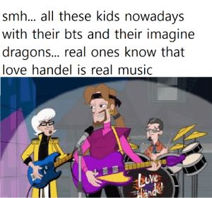 Love Handle Phineas And Ferb, Love Händel Phineas And Ferb, Love Handel, Milo Murphy, Goofy Memes, Kids Nowadays, Bee Stuff, Childhood Nostalgia, Phineas And Ferb