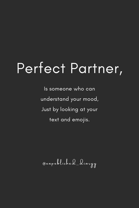 Perfect Partner, Is Someone Who Can Understand Your Mood #Relationship # relationshipgoals #relationshipquotes # relationshipadvise # relationshiptips Choosing Partner Quotes, Understanding Partner Quotes, Partner Quotes, Perfect Partner, Love Text, Understanding Yourself, Relationship Advice, Relationship Quotes, Texts