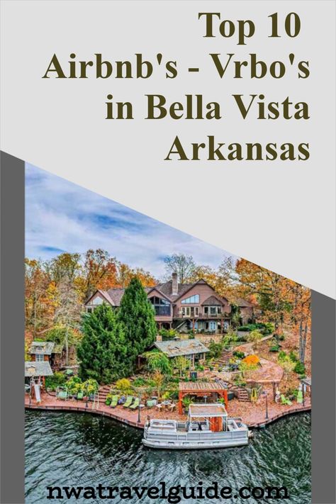 Arkansas Camping, Bella Vista Arkansas, Bentonville Arkansas, Master List, Northwest Arkansas, Eureka Springs, Waterfront Restaurant, Bella Vista, Family Road Trips