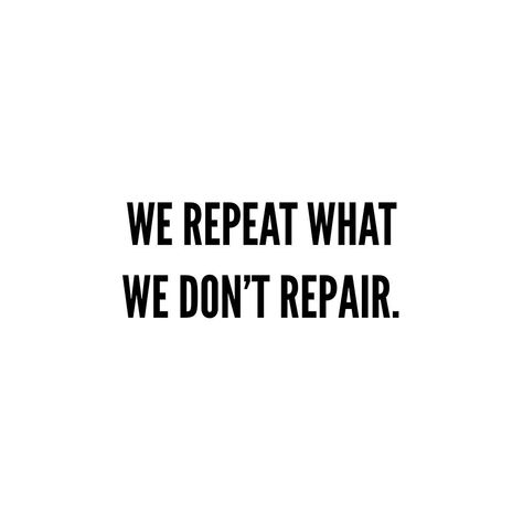 👉🏻 “We repeat what we don’t repair.” What a good reminder! Repair Quote, Green Quotes, Wellness Quotes, Special Quotes, New Quotes, Great Quotes, Inspire Me, Positive Vibes, Self Help