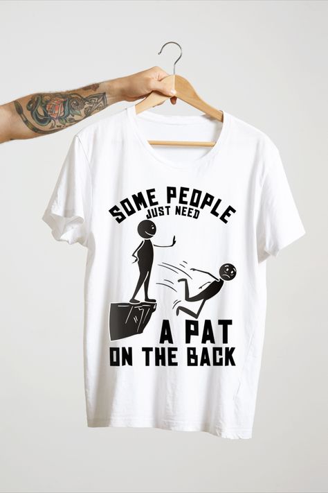 Pat On The Back Funny T-Shirt, Some People Just Need A Pat On The Back Shirt, Offensive Shirt, Sarcastic Women Shirt, Hilarious Shirt Spring Nail Sets, Place Aesthetic, Sarcastic Women, Mom Cut, Aesthetic Color, Back Shirt, Funny Comedy, Aesthetic Colors, Character Design Male