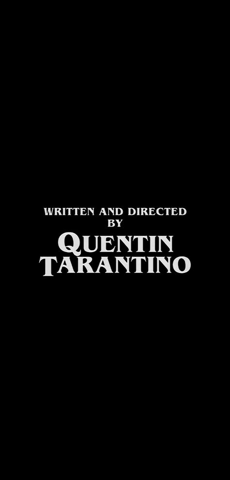 Quentin Tarantino - Written and Directed By Quentin Tarantino - HD Wallpaper Tarantino Wallpaper Iphone, Written And Directed By, Drip Wallpaper Aesthetic, Quentin Tarantino Wallpaper, Quentin Tarantino Tattoo, Tarantino Tattoo Ideas, Quentin Tarantino Aesthetic, Pulp Fiction Wallpaper, Tarantino Aesthetic