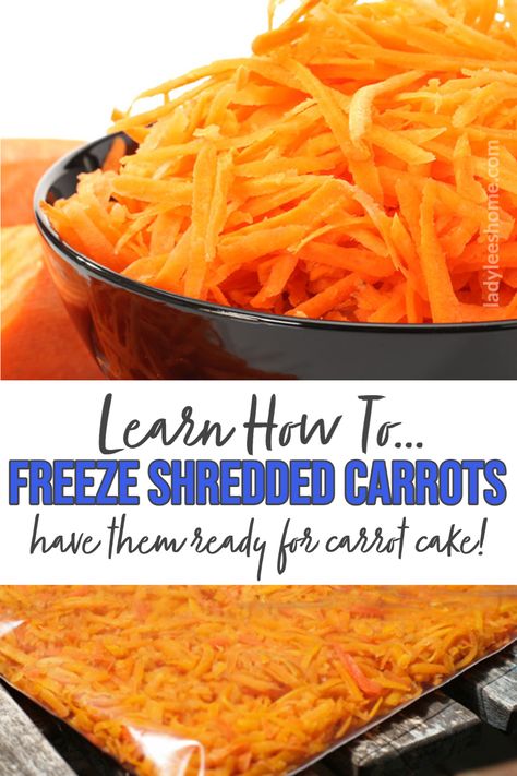 Freezing Carrots Without Blanching, Freeze Carrots Without Blanching, How To Blanch Carrots For Freezing, Blanch Carrots For Freezing, How To Freeze Carrots Without Blanching, How To Freeze Shredded Carrots, Can You Freeze Carrots Raw, Freeze Carrots How To, Freezing Shredded Carrots