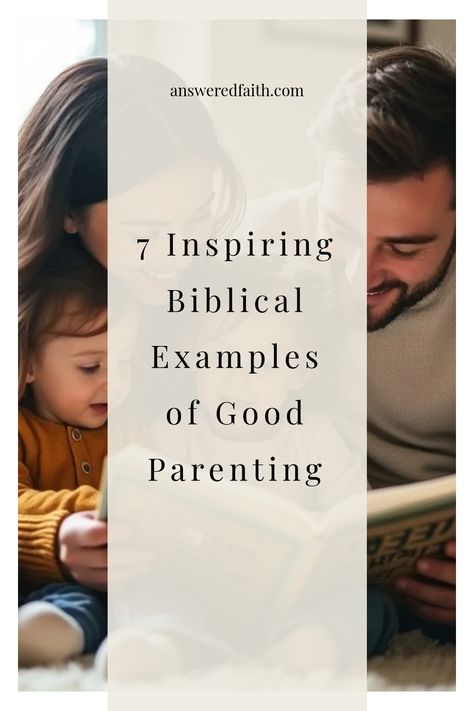 Family reading a book together, with text overlay: "7 Inspiring Biblical Examples of Good Parenting". Godly Parenting, Prayer For Our Children, Abraham And Sarah, Biblical Parenting, Quotes From The Bible, Social Stigma, Actions Speak Louder, Single Parent, Old And New Testament