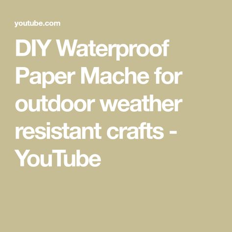 Waterproof Paper Mache, Paper Mache Mix, Paper Mache Recipe, Paper Clay Art, Making Paper Mache, Paper Mache Clay, Waterproof Paper, General Crafts, Outdoor Sculpture