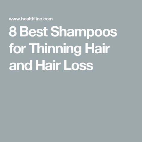 8 Best Shampoos for Thinning Hair and Hair Loss Shampoos For Thinning Hair, Grow Natural Hair Faster, Shampoo Ingredients, Best Shampoo, Shampoo For Thinning Hair, How To Grow Natural Hair, Hair Treatments, Scalp Health, Best Shampoos