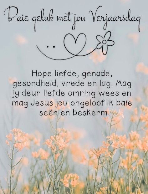 Happy Birthday Wishes Afrikaans, Verjaarsdagwense Vir Spesiale Vriendin, 40ste Verjaarsdag Wense Afrikaans, Geluk Met Jou Verjaarsdag Suster, Vriendin Verjaarsdagwense, Verjaardag Wense Afrikaans Vriendin, Skoondogter Verjaarsdag Wense, 60ste Verjaarsdag Wense, Happy Birthday Vriendin