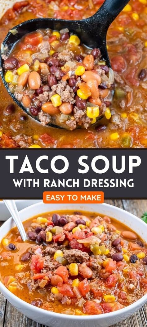 HOW TO MAKE TACO SOUP WITH RANCH Taco Soup With Ranch, Taco Soup Ranch, Soup And Stew Recipes, Taco Soup Recipe Easy, Easy Taco Soup, Taco Soup Recipe, Homemade Soup Recipe, Easy Taco, Delicious Soup Recipes