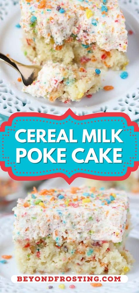 Cereal Milk Poke Cake, spring, easter desserts, baking recipes, simple sweet treats Fluffy Vanilla Cake, Whipped Cream Topping, Fruity Pebble, Fruity Pebbles Cereal, Cereal Dessert, Cereal Milk, Poke Cake Recipes, Fruity Pebbles, Poke Cake