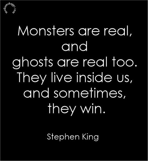 Steven King Quotes, Monsters Are Real, Monster Quotes, Stephen King Quotes, Steven King, King Quotes, King Book, George Orwell, Friedrich Nietzsche