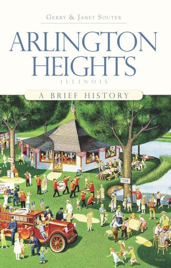 Arlington Heights, Illinois: A Brief History Arlington Heights Illinois, Agriculture Industry, Trail Of Tears, My Kind Of Town, Book Sites, History Book, Online Bookstore, Book Themes, History Books