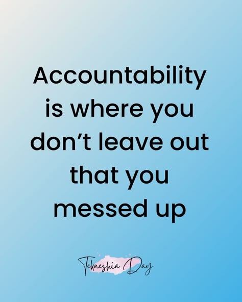 Accountability means taking responsibility for your actions, including acknowledging when you’ve made mistakes. It’s about owning up to your errors, learning from them, and taking steps to make amends or improve. Admit Your Mistakes Take Responsibility, Own Your Mistakes Quote Take Responsibility, Accept Responsibility Quotes, Owning Up To Your Actions Quotes, Taking Accountability For Your Actions, Amends Quotes, Taking Responsibility Quotes, Take Advantage Quotes, Taking Advantage Quotes