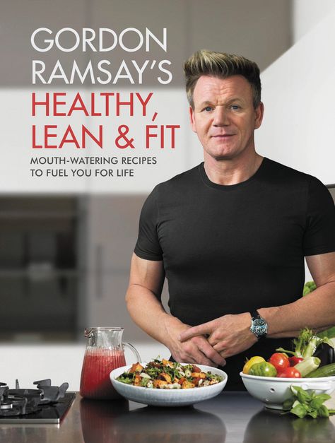 Gordon Ramsay Healthy Lean & Fit Cookbook Giveaway  #ad  Enter 9/10-9/16 #ontheblog Joel Robuchon, Chef Gordon, Chef Gordon Ramsay, Diner Recept, Lean Meals, Fit Food, Hells Kitchen, Gordon Ramsay, Superfoods