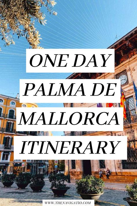 one day palma de mallorca itinerary Palma Mallorca Spain, Mallorca Spain Itinerary, 3 Days In Mallorca, Things To Do In Palma De Mallorca Spain, Where To Stay In Mallorca Spain, Palma De Majorca Spain, Things To Do In Palma De Mallorca, Palma Majorca Spain, Palma Majorca