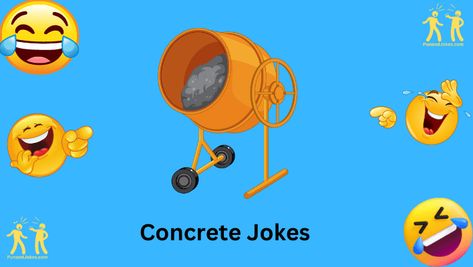 Concrete might be known for its strength, but it’s also a great source of humor! Get ready to chuckle and cement your status as the life of the party with this collection of concrete-themed jokes. From puns about construction to clever wordplay, these jokes are sure to make your day rock-solid with laughter. Word Play, Life Of The Party, Rock Solid, Puns, Cement, Make Your Day, Funny Jokes, Get Ready, Make It Yourself