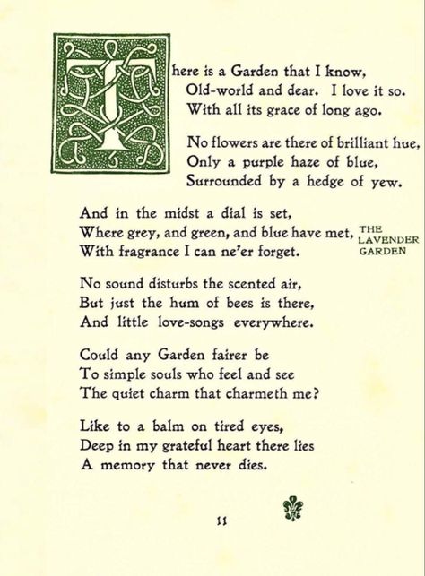 Minnie Aumonier’s poem, ‘The Lavender Garden’, from her first book, ‘Gardens in Sun and Shade’ (1920), p. 11. — I love the fourth verse… “No sound disturbs the scented air, But just the hum of bees is there, And little love songs everywhere.” Bee Poem, Sun Poem, Earth Poems, Garden Poems, Home Poem, Meaningful Poems, Unique Words Definitions, Quote Artwork, Lavender Garden