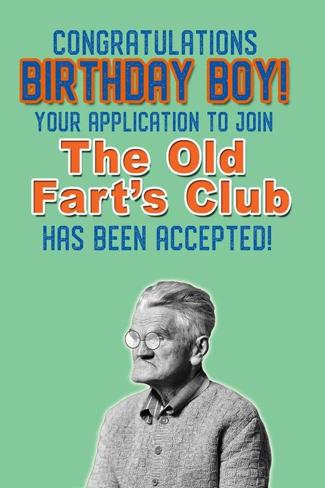 Happy Birthday Old Man Funny, Happy Birthday Old Man, Funny Happy Birthday Messages, Happy Birthday Funny Humorous, Funny Happy Birthday Images, Funny Happy Birthday Pictures, Funny Happy Birthday Wishes, Birthday Greetings Funny, Birthday Greetings Friend