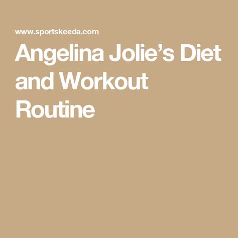 Angelina Jolie’s Diet and Workout Routine Angelina Jolie Body Shape, Angelina Jolie Diet, Baked Skinless Chicken Breast, Early Morning Yoga, Ham And Eggs, Circuit Training, Circuit Workout, Sandwiches For Lunch, Stay In Shape