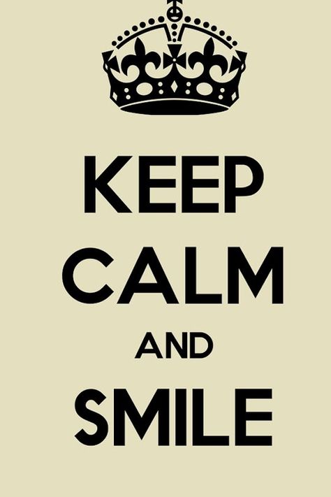 Smile. :D Keep Calm And Smile, Keep Calm Carry On, Keep Calm Posters, Keep Calm Quotes, Calm Quotes, Smile Design, Stream Of Consciousness, Life Rules, Smile On