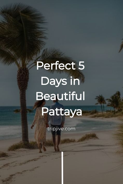 Perfect 5 Days in Beautiful Pattaya - tripjive.com Dream Escape, Serbia Travel, Pattaya Thailand, Spring Trip, Day Plan, Dream Vacation, Pattaya, Hidden Treasures, Travel Itinerary