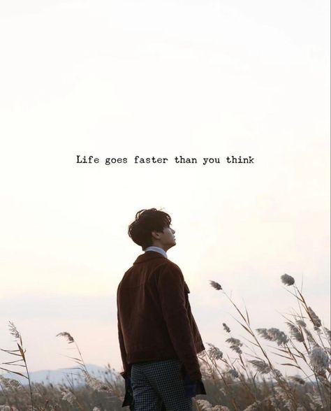 Life goes faster than you think. Praise Quotes, Mens Photoshoot, Law Quotes, One Liner Quotes, Break Your Heart, Heart Break, Strong Mind Quotes, Simple Quotes, Latest Funny Jokes