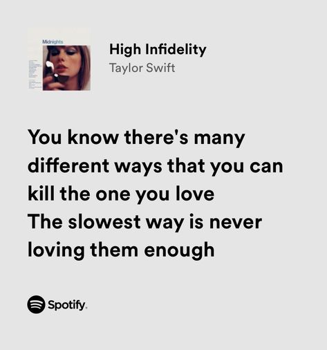 Invisible Taylor Swift, Taylor Swift Once Said, Taylor Swift Spotify Lyrics, High Infidelity, Taylor Swift Spotify, Lyrics Spotify, Taylor Swift Song Lyrics, Taylor Songs, Taylor Lyrics