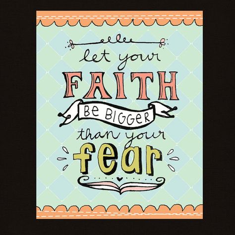 Dear Reader: I know I must raise my hand and confess "Guilty" if asked if my fears get in the way of my faith. As much as I try to push fears aside...the insidious little "creatures" have a way of ...