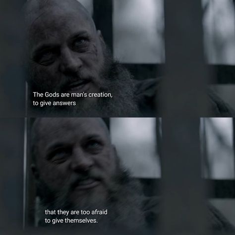 Ragnar Lothbrook's thought about gods Ragnar Quotes, Ragnar Lothbrok Quotes, Ragnar Vikings, Viking Quotes, Peaky Blinders Characters, Cinema Quotes, Vikings Ragnar, Gangsta Quotes, Religion Quotes