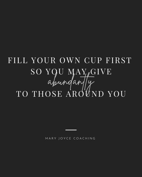 Full Cup Quotes, You Cannot Pour From An Empty Cup, Pour From An Empty Cup Quote, Fill My Cup Quotes, You Can’t Pour From An Empty Cup Quote Aesthetic, Pouring From An Empty Cup Quote, Fill Your Own Cup Quotes, Fill Your Cup Quote, Pouring From An Empty Cup