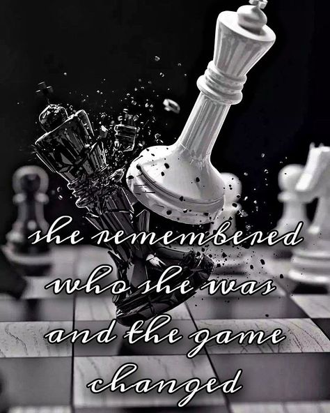 Queen In Chess Quotes, Queen Chess Piece Quote, She Remembered Who She Was Quotes, She Remembered Who She Was Wallpaper, Chess Queen Quotes, Queen Inspirational Quotes, Chess Game Quotes, The Game Changed Quotes, Chess Quotes Motivation