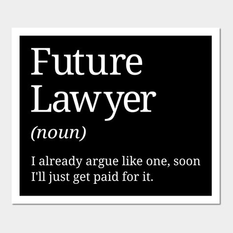 Quotes For Future Lawyers, Law School Captions, Lawyer Poster Design, Future Lawyer Quotes, Future Lawyer Wallpaper, Law Major Aesthetic, Lawyer Captions, Lawyer Aesthetic Wallpaper, Lawyer Core