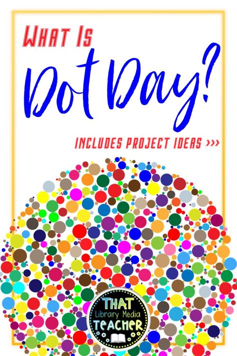 Dot Day Activities For Middle School, National Dot Day Ideas, Dot Day Activities 1st Grade, The Dot Art Projects, Dot Day Art Projects, Dot Day Activities, Peter Reynolds, September Ideas, Steam Classroom