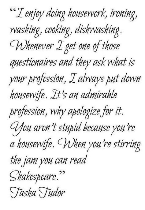 Tasha Tudor's Cottage Tasha Tudor Quotes, Being A Homemaker, Granny Pods, Reading Shakespeare, Happy Homemaking, Tasha Tudor, Biblical Womanhood, Up Book, A Poem