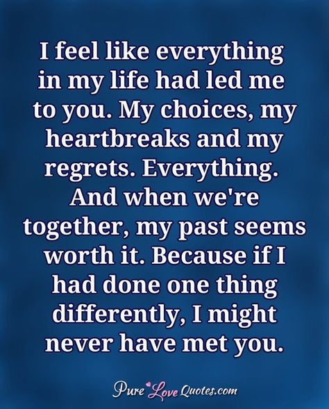 Everything Led Me To You Quotes, Led Me To You Quotes, Quotes Soulmates, Catching Feelings Quotes, Dna Ring, Love You More Quotes, Pure Love Quotes, Catching Feelings, Love Poem For Her