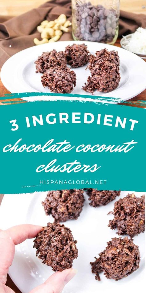 Gluten-Free 3 Ingredient Chocolate Coconut Clusters - Hispana Global Coconut Clusters Recipe, Chocolate Coconut Clusters, Coconut Clusters, Chocolate Coconut Cookies, Chocolate Clusters, Coconut Candy, Roasted Cashews, Coconut Cookies, Chocolate Coconut