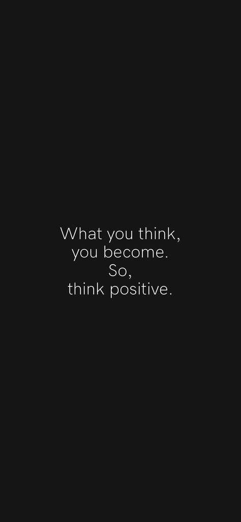 What You Think You Become Quotes, Think Positive Thoughts Wallpaper, Stop Thinking About Everything So Much, Stop Thinking Start Doing Wallpaper, Stop Thinking About What Others Think, Stop Thinking Start Doing, Thinking Positive, Think Positive, Motivation App