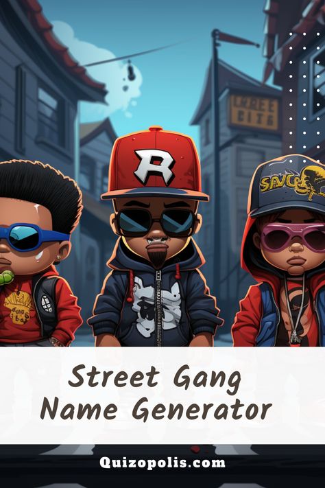 Get your crew together and spice up your street game! 🚀 Dive into the Street Gang Name Generator for a moniker that defines your crew's attitude. Gang Names, Street Gang, Street Game, Name Generator, Street Names, Generators, Cool Names, Spice Up, How To Find Out