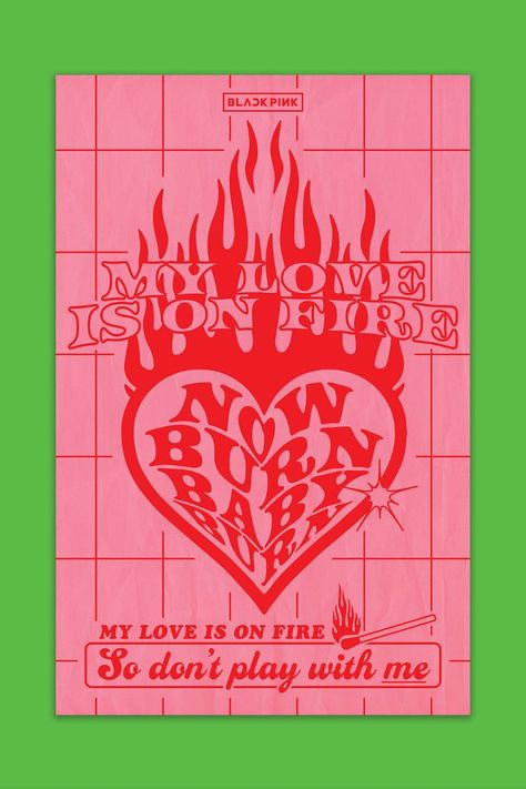 Blackpink Playing With Fire, Illustrated Poster, Playing With Fire, 타이포그래피 포스터 디자인, Fire Designs, Film Music, Typographic Poster, Love Posters, Art Collage Wall